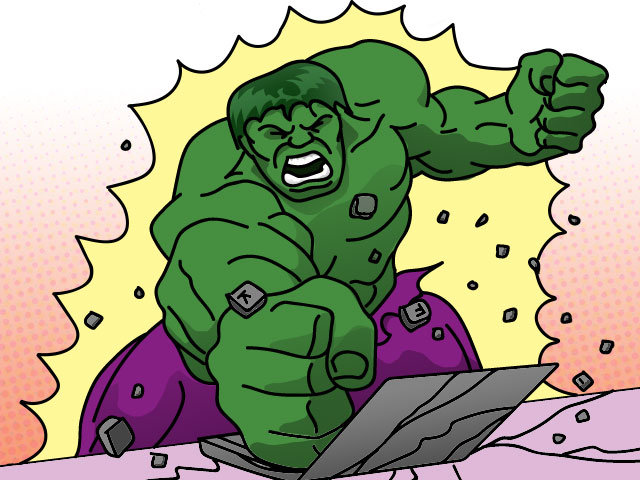 Hulk smashing his computer.